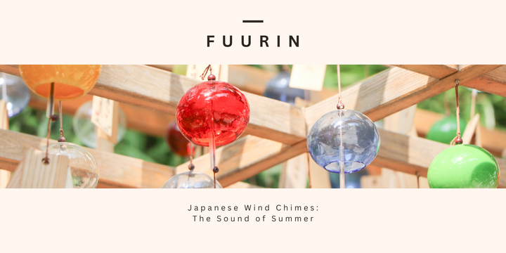 Fuurin (Japanese Wind Chimes): The Sound of Summer